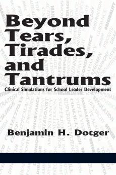 Beyond Tears Tirades and Tantrums