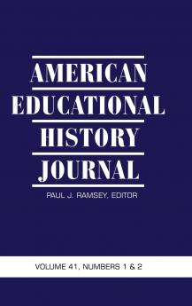 American Educational History Journal Volume 41 Numbers 1 & 2 (Hc)