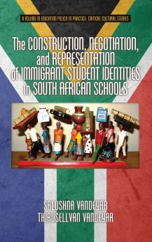 The Construction Negotiation and Representation of Immigrant Student Identities in South African Schools (HC)