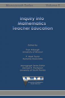 Inquiry into Mathematics Teacher Education