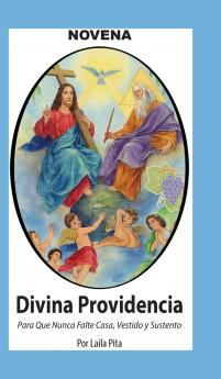 Novena De La Divina Providencia Para Pedirle Que Nunca Falte Casa Vestido Y Sustento