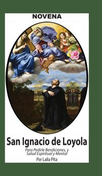 Novena De San Ignacio De Loyola para Pedirle Bendiciones Salud Espiritual y Mental
