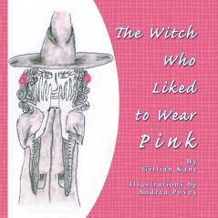 The Witch Who Liked to Wear Pink