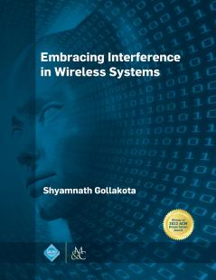 Embracing Interference in Wireless Systems