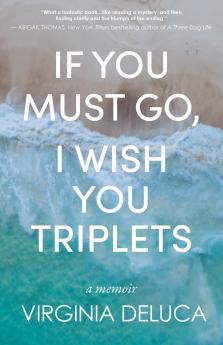 If You Must Go I Wish You Triplets