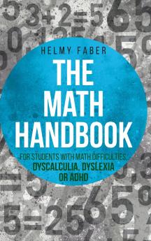 Math Handbook for Students with Math Difficulties Dyscalculia Dyslexia or ADHD