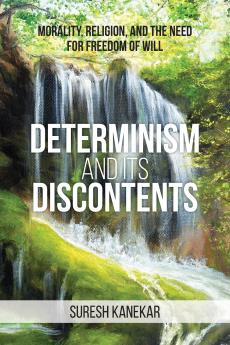 Determinism and Its Discontents