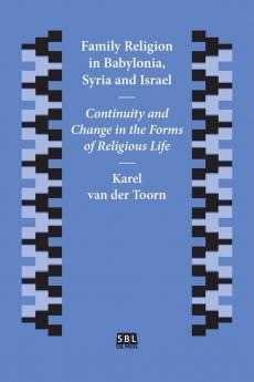 Family Religion in Babylonia Syria and Israel