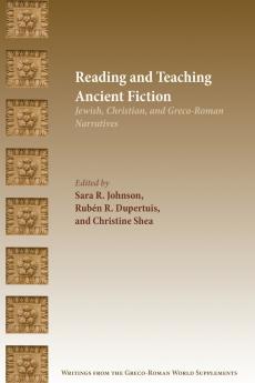 Reading and Teaching Ancient Fiction