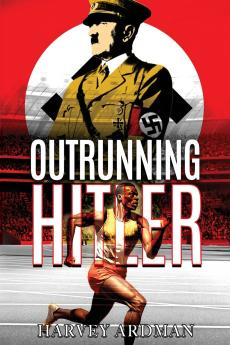 OUTRUNNING HITLER