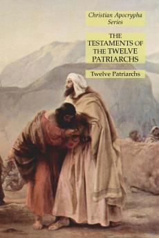 The Testaments of the Twelve Patriarchs