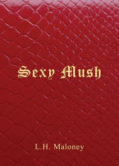 Sexy Mush