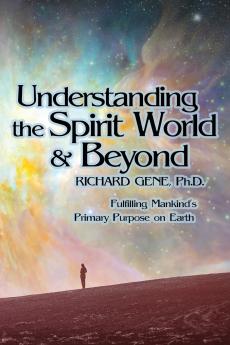 Understanding the Spirit World and Beyond