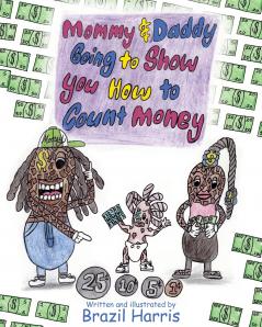 Mommy and Daddy Going to Show You How to Count Money
