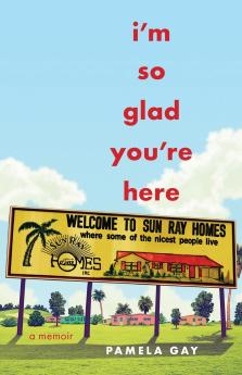 I'm So Glad You're Here