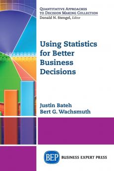 Using Statistics for Better Business Decisions