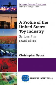 A Profile of the United States Toy Industry Second Edition