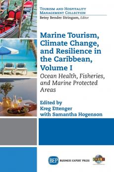 Marine Tourism Climate Change and Resiliency in the Caribbean Volume I