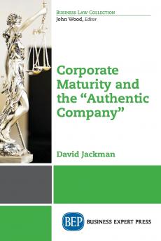Corporate Maturity and the Authentic Company