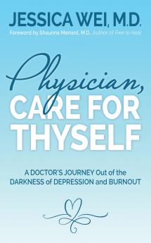 Physician Care for Thyself