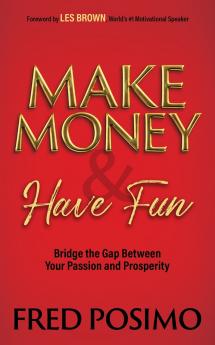Make Money and Have Fun