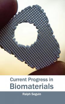 Current Progress in Biomaterials