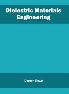 Dielectric Materials Engineering