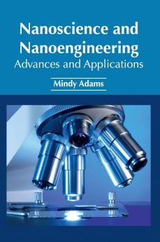 Nanoscience and Nanoengineering