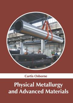 Physical Metallurgy and Advanced Materials