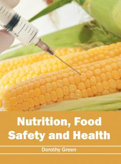 Nutrition Food Safety and Health