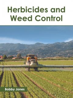 Herbicides and Weed Control