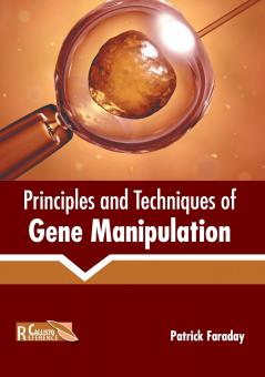 Principles and Techniques of Gene Manipulation