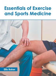 Essentials of Exercise and Sports Medicine