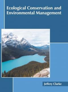 Ecological Conservation and Environmental Management
