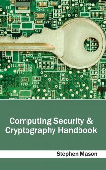 Computing Security & Cryptography Handbook
