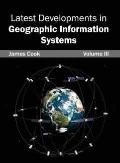 Latest Developments in Geographic Information Systems