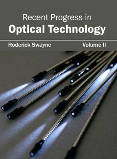Recent Progress in Optical Technology