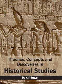 Theories Concepts and Discoveries in Historical Studies