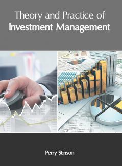 Theory and Practice of Investment Management