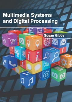Multimedia Systems and Digital Processing