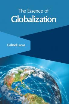 The Essence of Globalization