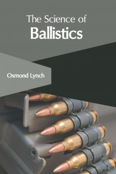 The Science of Ballistics