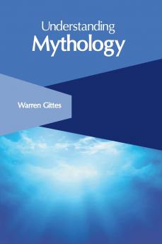 Understanding Mythology