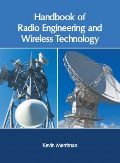 Handbook of Radio Engineering and Wireless Technology
