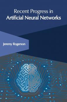 Recent Progress in Artificial Neural Networks