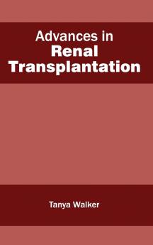 Advances in Renal Transplantation