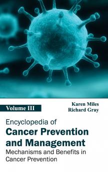 Encyclopedia of Cancer Prevention and Management