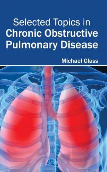 Selected Topics in Chronic Obstructive Pulmonary Disease
