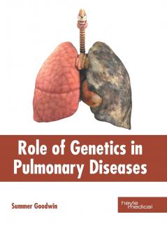 Role of Genetics in Pulmonary Diseases