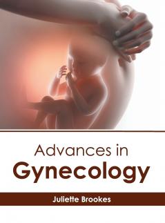 Advances in Gynecology